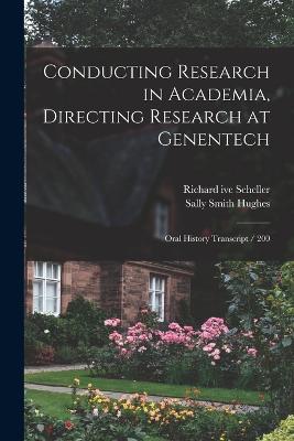 Conducting Research in Academia, Directing Research at Genentech: Oral History Transcript / 200 - Hughes, Sally Smith, and Scheller, Richard Ive