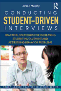 Conducting Student-Driven Interviews: Practical Strategies for Increasing Student Involvement and Addressing Behavior Problems