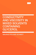 Conductivity and Viscosity in Mixed Solvents Containing Glycerol ..