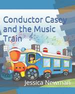 Conductor Casey and the Music Train
