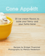 Cone App?tit: 20 ice cream flavors to tickle your fancy and your funny bone