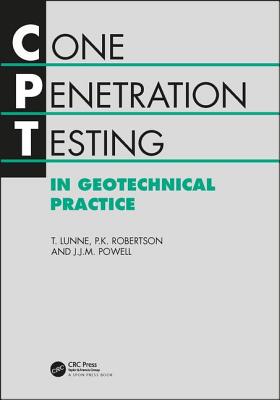 Cone Penetration Testing in Geotechnical Practice - Lunne, T, and Powell, J J M, and Robertson, P K