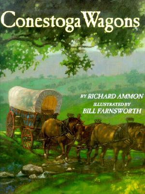 Conestoga Wagons - Ammon, Richard