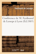 Confrence de M. Ferdinand de Lesseps  Lyon