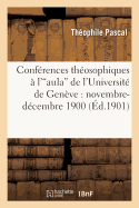 Confrences Thosophiques  l'Aula de l'Universit de Genve: Novembre-Dcembre 1900