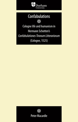 Confabulationes Tironum Litterariorum (Cologne, 1525) - Macardle, Peter (Editor)