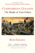 Confederate Goliath: The Battle of Fort Fisher