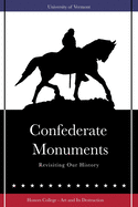 Confederate Monuments: Revisiting Our History