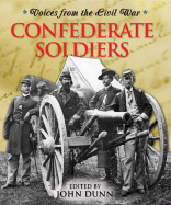Confederate Soldiers - Dunn, John M (Editor)