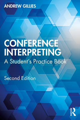 Conference Interpreting: A Student's Practice Book - Gillies, Andrew