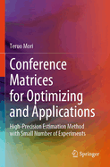 Conference Matrices for Optimizing and Applications: High-Precision Estimation Method with Small Number of Experiments