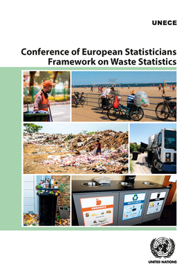 Conference of European statisticians framework on waste statistics - United Nations: Economic Commission for Europe