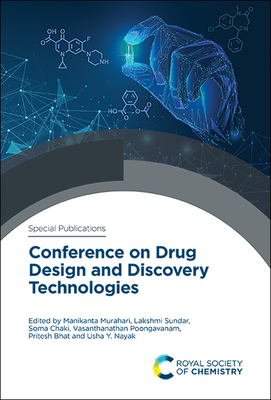 Conference on Drug Design and Discovery Technologies - Murahari, Manikanta (Editor), and Sundar, Lakshmi (Editor), and Chaki, Soma (Editor)