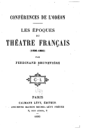 Conferences de L'Odeon, Les Epoques Du Theatre Francais (1636-1850)