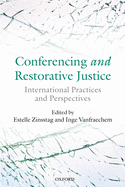 Conferencing and Restorative Justice: International Practices and Perspectives
