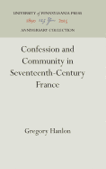 Confession and Community in Seventeenth-Century France