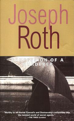 Confession of a Murderer: Told in One Night - Roth, Joseph