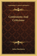 Confessions And Criticisms