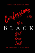 Confessions and Tips of a Black Girl Once Lost