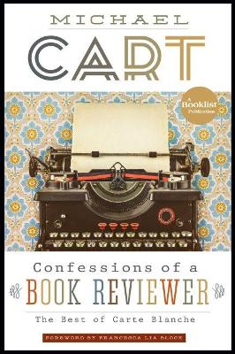 Confessions of a Book Reviewer: The Best of Carte Blanche - Cart, Michael