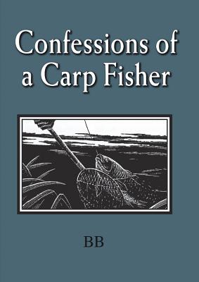 Confessions of a Carp Fisher - BB