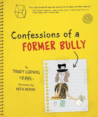 Confessions of a Former Bully - Ludwig, Trudy