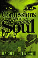 Confessions of a Lonely Soul - Turley, Harold L