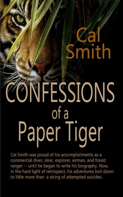 Confessions of a Paper Tiger - Smith, Calvin