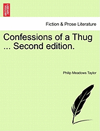 Confessions of a Thug ... Second Edition.