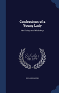 Confessions of a Young Lady: Her Doings and Misdoings