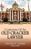 Confessions of an Old Cracker Lawyer