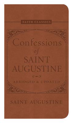 Confessions of Saint Augustine - Augustine, Saint