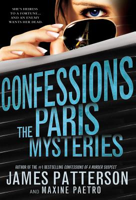 Confessions: The Paris Mysteries - Patterson, James, and Paetro, Maxine