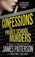 Confessions: The Private School Murders - Patterson, James, and Paetro, Maxine