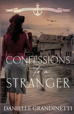 Confessions to a Stranger - Grandinetti, Danielle