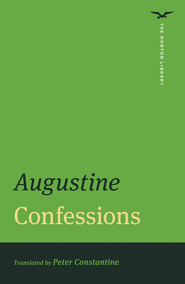 Confessions - Augustine, and Constantine, Peter (Translated by)
