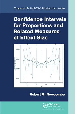 Confidence Intervals for Proportions and Related Measures of Effect Size - Newcombe, Robert Gordon