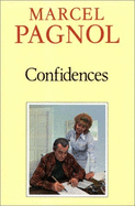 Confidences - Pagnol, Marcel