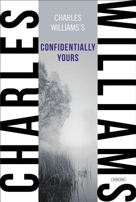 Confidentially Yours - Williams, Charles, PhD