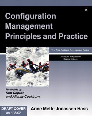 Configuration Management Principles and Practice - John Fuller (Editor), and Ross Venables, and Hass, Anne