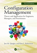 Configuration Management, Second Edition: Theory and Application for Engineers, Managers, and Practitioners