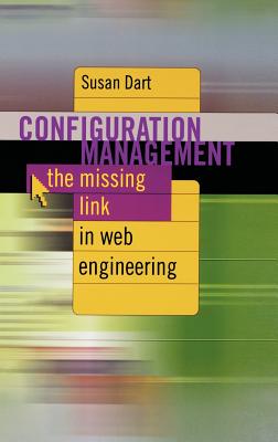 Configuration Management The Missing link inf Web Engineering - Dart, Susan