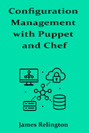 Configuration Management with Puppet and Chef