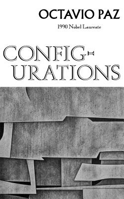 Configurations: Poetry - Paz, Octavio