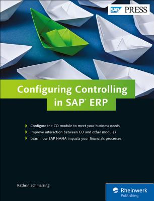 Configuring Controlling in SAP ERP - Schmalzing, Kathrin