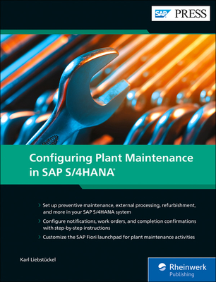 Configuring Plant Maintenance in SAP S/4hana - Liebstckel, Karl