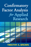 Confirmatory Factor Analysis for Applied Research, First Edition