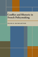 Conflict and Rhetoric in French Policymaking