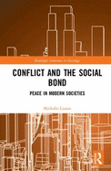 Conflict and the Social Bond: Peace in Modern Societies