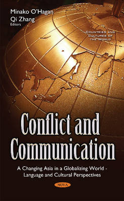 Conflict & Communication: A Changing Asia in a Globalizing World Language & Cultural Perspectives - OHagan, Minako (Editor), and Zhang, Qi (Editor)